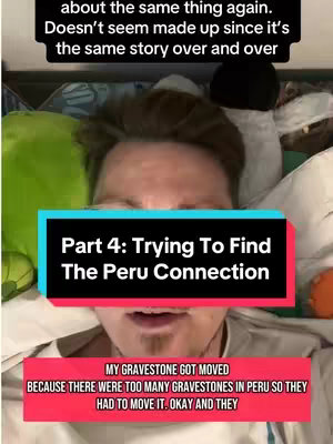A selfie-style video cover image featuring a person lying in bed, with text overlays indicating it is part 4 of something about a 'Peru Connection'. The person is facing the camera with a subtle, possibly storytelling expression.
