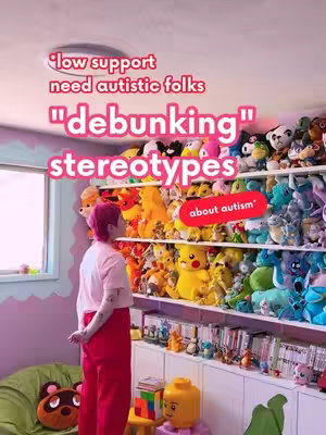 A person with pink hair stands in a room filled with plush toys, primarily Pokemon characters, looking at the shelves full of toys. Text overlays highlight the content's focus on autism stereotypes and advocacy