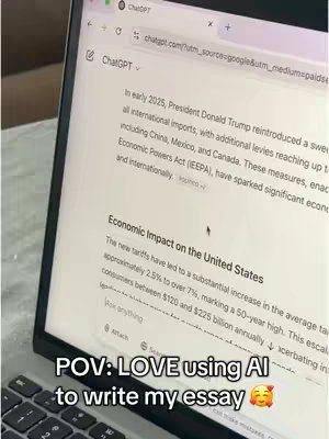 A laptop screen displaying a ChatGPT interface with an essay draft about the economic impact of tariffs. The screen is tilted towards the viewer, with a keyboard visible below. A text overlay reads 'POV: LOVE using AI to write my essay'.