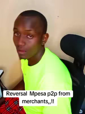 A man with dark skin looks at the camera with a slight smile, wearing a bright neon green shirt. The background is plain, and a text overlay at the bottom says 'Reversal Mpesa p2p from merchants,!!' in a white font over a green background.