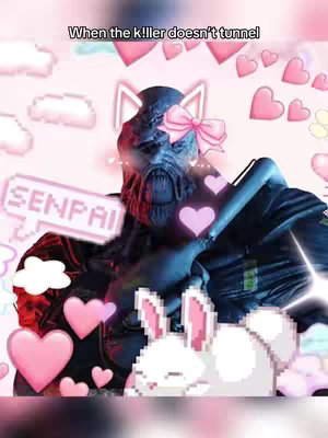 The cover image features a mashup of a video game character with cute cartoon elements. The character, appearing to be the killer Nemesis from Dead by Daylight, has been edited to include cat ears, a bow, hearts, and a pixelated bunny. The background is a soft pink color, with floating clouds and hearts in the background. The text overlay reads 'When the k!ller doesn't tunnel'.
