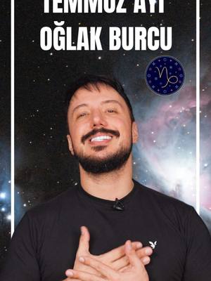A man with a beard and a black t-shirt smiles for the camera in front of a starry background. Large white text at the top says, 'TEMMUZ AYI OĞLAK BURCU', and a Capricorn zodiac symbol is in the upper right corner.