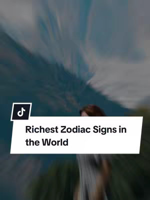 The image shows a blurred natural landscape background with a white banner containing the text 'Richest Zodiac Signs in the World'. The TikTok logo is in the top left corner.