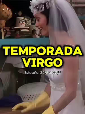 The image captures a woman in a white wedding dress, yellow gloves, and a veil, positioned in a setting reminiscent of a sitcom. Bold yellow text overlays, announcing 'TEMPORADA VIRGO' and the dates 22/8 al 22/9.