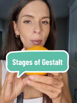 A woman is holding an orange in front of a teal speech bubble that says 'Stages of Gestalt.' The woman is looking up towards the camera, with a semi-serious expression, and the background appears to be a kitchen.