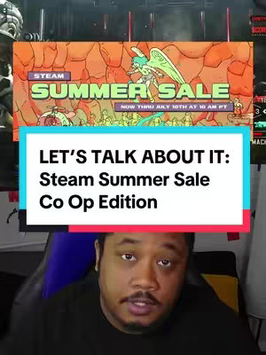 The cover image features a person in the foreground with a text overlay against a background that displays a Steam Summer Sale promotional graphic. The person in the foreground is a dark-skinned male with a slight beard, wearing a black shirt. A text box overlay contains the phrases "LET'S TALK ABOUT IT: Steam Summer Sale Co Op Edition". The background promotional graphic is visible with text: "STEAM SUMMER SALE".