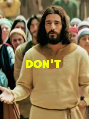 The cover image shows a medium shot of a man with long dark hair and a beard, who appears to be Jesus, standing in a crowd. The man is wearing a light-colored tunic, with a noticeable 'V' shaped neckline. The background is filled with blurred out people. Overlaid on the image is a bold, yellow text that reads 'DON'T'.
