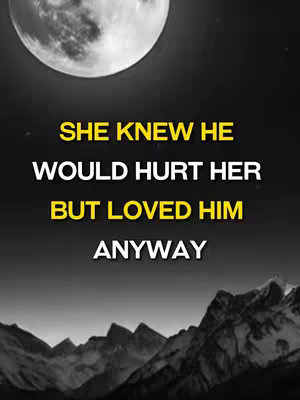 The image features a night sky with a large, bright full moon at the top. Text in a bold white font with a yellow shadow dominates the center, conveying a poignant message about love. Below the text, silhouetted mountains complete the dramatic scene.
