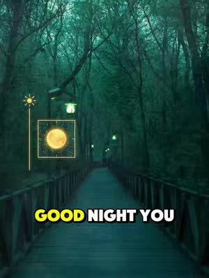 An ethereal image showing a wooden pathway receding into a dark, green-toned forest. Overhead, tree branches form a canopy, and in the distance, soft glow from a series of evenly spaced street lamps illuminates the pathway. The foreground contains large text: “GOOD NIGHT YOU” in a yellow and white typeface. Stylized yellow graphics of a sun and a moon are present on the left side of the image.