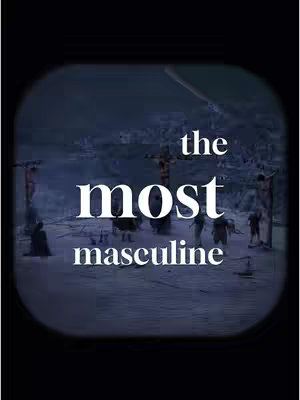 The cover image features a scene depicting the crucifixion of Jesus, viewed through a stylized frame, a dark and somber scene. Text overlayed on the scene reads the most masculine in a large and bold white font.