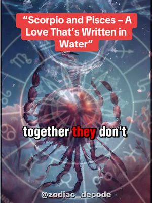 An artistic image featuring a central Scorpio symbol intertwined with a Pisces symbol. The composition is set against a backdrop of a watery, celestial environment, with zodiac symbols subtly arranged throughout. Text overlayed at the top reads
"Scorpio and Pisces – A Love That's Written in Water." Further down, text is visible which states
"together they don't", emphasizing contrasts and dynamics. The image is generally dark, conveying a sense of depth, mystery, and romance, with a possible hint of astrological themes.