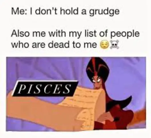 The image features a meme, with an illustration of Jafar from Aladdin holding a scroll, as well as text overlay. The text at the top humorously contrasts a person's claim of not holding grudges with their list of people they have cut off. The word 'PISCES' is overlayed on the scroll.