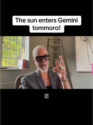 The cover image is a medium shot of a man with grey hair, a beard, and sunglasses indoors. He is sitting, and in the background, there's a window with light coming in, a ladder, and a whiteboard with a drawing. Text overlayed at the top reads 'The sun enters Gemini tomorrow!'