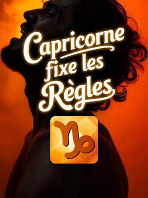 The cover image has a man's silhouette against an orange backdrop. The man is looking upwards with his mouth open, and his hair is partially visible. White text overlays the image, reading " Capricorne fixe les Règles". A Capricorn symbol is also present below the text.