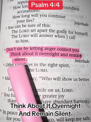 A photograph of an open book features a close-up view of a highlighted Bible passage. The text is in a serif font and appears in black ink, with a pink highlighter illuminating specific phrases. There is a pink highlighter in the lower left corner. The focus is on a highlighted portion of the text from Psalm 4:4, which reads: 'Don't sin by letting anger control you. Think about it overnight and remain silent.' Above the text is a red rectangular box that reads "Psalm 4:4". Below is the text "Think About It Overnight And Remain Silent". The background is blurred, and the overall image suggests a devotional or inspirational theme.