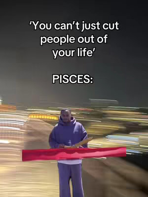 The image is a meme with a nighttime cityscape background, suggesting motion. In the foreground, a person in a purple hoodie and sweatpants stands with arms slightly spread. A red rectangle is across the bottom, and text overlays at the top, quoting a statement and specifying the zodiac sign.