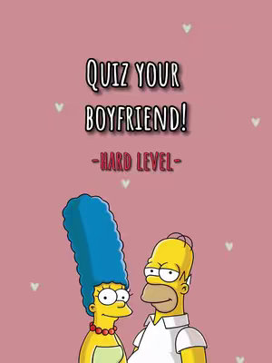 The image features a pink background with white heart shapes scattered across. In the center, large, black text reads "QUIZ YOUR BOYFRIEND!" and below, in a smaller, red font, it says "-HARD LEVEL-". Beneath the text are cartoon illustrations of Marge and Homer Simpson, suggesting the quiz is relationship-focused.
