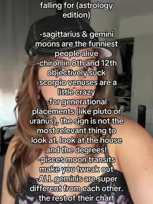 A woman with brown hair and a black baseball cap is centered in the frame, with overlayed text in white, set against a neutral background. The text provides a list of astrology observations and opinions.