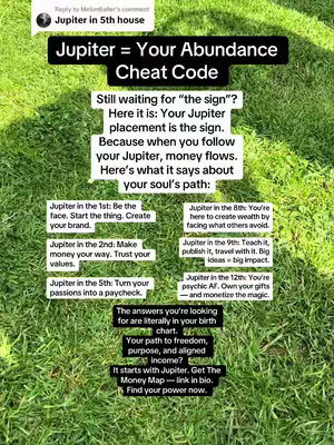 Image of a grassy surface with text overlays. The overlays include a title block 'Jupiter = Your Abundance Cheat Code', several text blocks with astrology interpretations, and additional text related to a money-related website with a link in bio.
