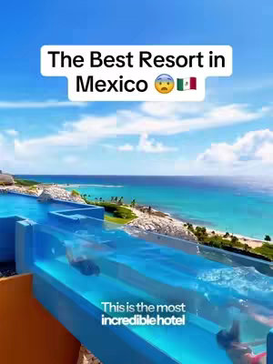 A stunning image of a luxury resort in Mexico, featuring a long, clear water slide that appears to empty into the ocean. The sky is a bright blue with scattered clouds, and the resort has modern architecture. Text overlays highlight the resort's name.