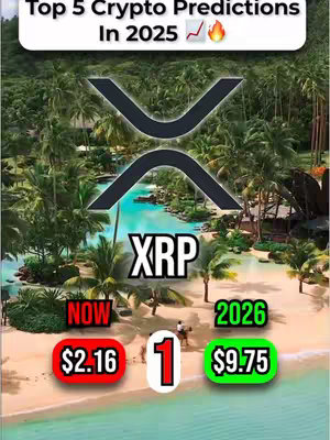 The cover image shows a tropical beach scene with a large XRP logo floating in the center. Below the logo, the text "XRP" is prominently displayed. Beneath this, there are two price indicators: one showing the current price of $2.16 and another predicting a future price of $9.75. The top of the image reads "Top 5 Crypto Predictions In 2025". The image is filled with a vibrant tropical background and a stylized, eye-catching layout.