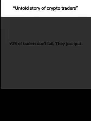 The image is composed with a dark background and text overlays. The top has a white text overlay reading 'Untold story of crypto traders'. Below is black with text reading '90% of traders don't fail, They just quit.'