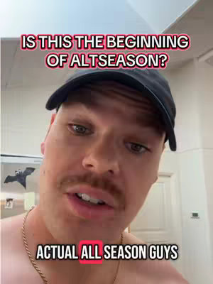 A selfie-style video cover featuring a man with a mustache in a black baseball cap. Text overlays at the top and bottom ask if this is the beginning of "Altseason" and identify the subject as "Actual All Season Guys."