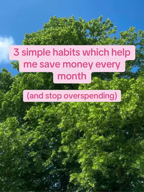 The cover image shows a lush green tree against a bright blue sky. Overlayed on top, there are two pink rectangular text boxes containing the text '3 simple habits which help me save money every month (and stop overspending)'.