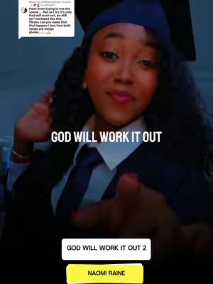 A young woman, wearing a graduation cap and gown, is the central figure of the image. She is looking slightly up and to the right, with a slight smile. Text overlays include the phrase 'GOD WILL WORK IT OUT' in a large, white, sans-serif font, centered beneath her. There are two lower text boxes: one reading 'GOD WILL WORK IT OUT 2' and another with 'NAOMI RAINE.' The overall composition suggests a motivational or inspirational theme.