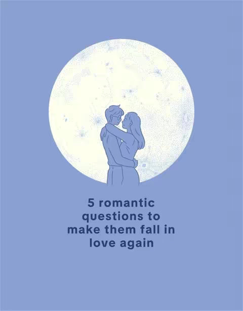 The cover image presents a stylized illustration set against a light-blue background. At the core of the image is a circular, textured representation of a full moon, positioned centrally. Silhouetted within the moon's light are two figures, embracing in a pose suggesting intimacy. Below the moon, centered, the text overlay reads, '5 romantic questions to make them fall in love again.' The overall composition is simple, with a focus on the central figures and text.