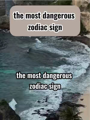 The cover image shows a view of the ocean with waves and a beach. Overlaid are two text boxes that say 'the most dangerous zodiac sign'.