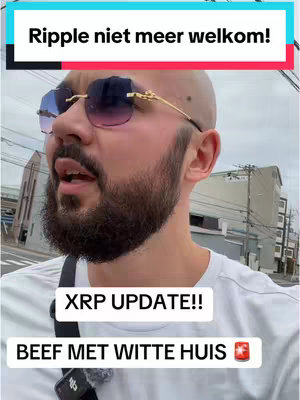 A man wearing sunglasses stands in front of an urban backdrop with text overlays indicating an update on XRP and a 'beef' with the White House.
