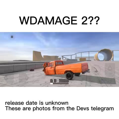 The image features a scene from a video game with the text overlayed. In the foreground is a damaged orange pickup truck, the front end crushed. The background has a light-blue sky, with some off-white ramps, a light-grey asphalt surface and a large tube . The text reads "WDAMAGE 2???" in a bold, black font above the vehicle. Below the truck, there is a digital display showing the speed(10kmh). The overall composition has a mechanical and game-like feeling.