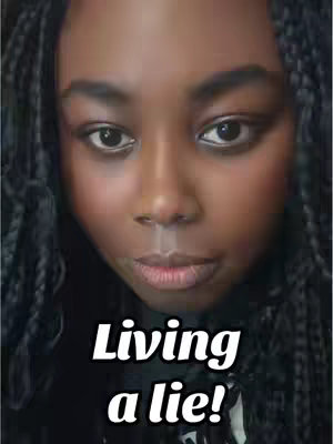 A close-up image features a young Black woman with long, braided hair. Her direct gaze and slightly parted lips are prominent. The text overlay "Living a lie!" appears in a bold, white font at the bottom of the image.