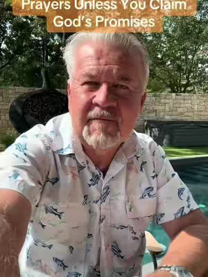A middle-aged man with short white hair and a beard is positioned in the foreground. He's wearing a white shirt with a pattern of fish, set against a blurred background of greenery and what appears to be a swimming pool. Text overlayed across the top of the image reads, 'Prayers Unless You Claim God's Promises'.