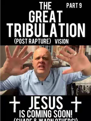 A vertical cover features a man with a mostly bald head, looking directly at the viewer with an expression of concern and his hands outstretched towards the camera. The text at the top states "THE GREAT TRIBULATION (POST RAPTURE) VISION PART 9" in large white capital letters set against a black background. The bottom part of the frame has the text "+ JESUS IS COMING SOON! (SHARE & WARN OTHERS!) +" with crosses on either side in white letters against a black background.