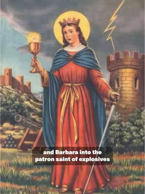 The image is a religious painting-style illustration centered around a woman. She is depicted as a saint with a halo and crown, holding a chalice and a sword. The background includes a castle or fortress on a hill, a lightning bolt, and a yellow light. A text overlay at the bottom identifies her as the patron saint of explosives.
