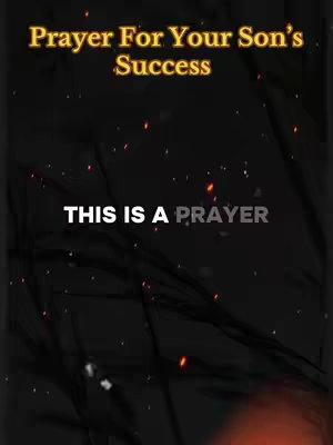 The image has a dark, textured background. Overlayed on it are the words "Prayer For Your Son's Success" in a gold, stylized font. Below, the phrase "THIS IS A PRAYER" is written in bold, white text.