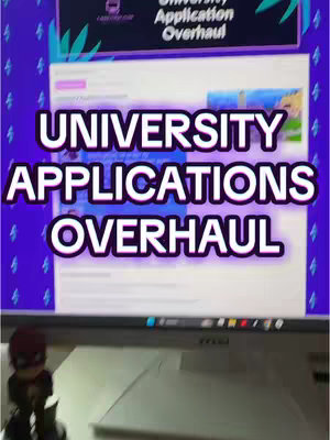 A computer monitor displays the words 'UNIVERSITY APPLICATIONS OVERHAUL' in a neon-styled overlay. The screen shows a webpage with a blurred background. A figurine is visible in the foreground.