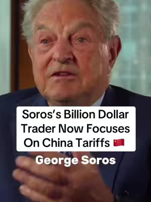 The cover image features a close-up of George Soros, a man with gray hair and a serious expression. A text overlay in a white rectangle states: "Soros’s Billion Dollar Trader Now Focuses On China Tariffs" with a small Chinese flag. The text "George Soros" is below. The background is blurred with a green cast.