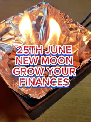 The image shows a close-up of a small metal dish holding lit incense or herbs. Flames rise from the center, and the dish is wrapped in a reflective, foil-like material. The text overlayed on the image reads '25TH JUNE NEW MOON GROW YOUR FINANCES' in a bold, colorful font.