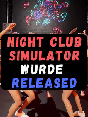 The cover image features a black rectangle with the text "NIGHT CLUB SIMULATOR WURDE RELEASED" in white and red fonts. Below, there's a background of what appears to be a dance hall, with silhouettes of legs and the top of a neon sign.