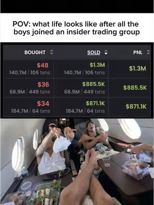 The image shows a meme with a split screen. Above, text reads 'POV: what life looks like after all the boys joined an insider trading group.' Below, a screenshot of financial data is displayed, showing 'bought' and 'sold' amounts with significant profits. The bottom part of the image shows three men in a private plane, surrounded by luxury items.