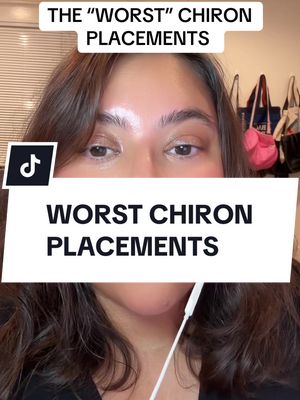 The cover image shows a close-up of a person's face, likely the creator. The person is positioned in the center of the frame is looking directly at the camera. A white rectangle with the words 'WORST CHIRON PLACEMENTS' is placed in the center of the image, across the creator's face. At the top of the image, there is other white text: 'THE "WORST" CHIRON PLACEMENTS'. There is a TikTok symbol on the left corner. The background includes other items.