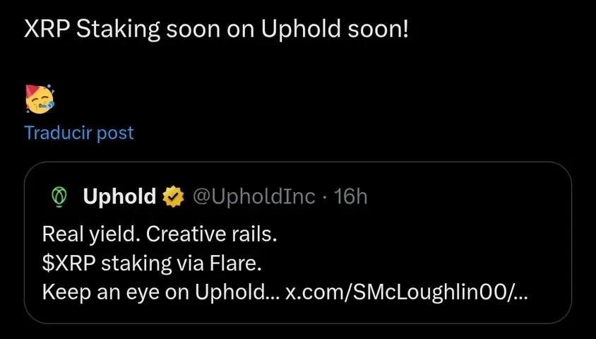 The image displays a black background with white text and graphic elements. At the top, the text reads, "XRP Staking soon on Uphold soon!" A small, yellow emoji graphic is present. Below, a notification from "Uphold" is visible with a checkmark and a time reference of "16h." The notification includes the text: "Real yield. Creative rails. $XRP staking via Flare. Keep an eye on Uphold..." along with a URL.