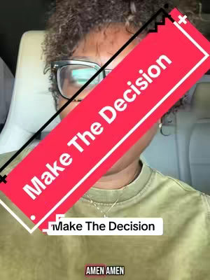 The cover image features a person with glasses, possibly in a selfie, with a red rectangle overlaid containing white text that says "Make The Decision". There is also a second smaller text box with the same words, with "AMEN AMEN" in another box below.