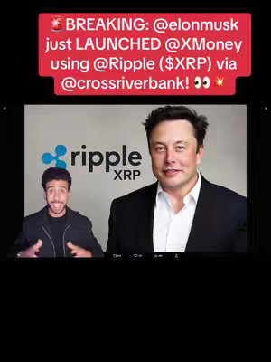 The image is a split composition featuring two scenes on a black background. On the right, a headshot of Elon Musk in a black suit and white shirt. On the left, a man with dark hair and black jacket is gesturing with an animated expression. The words "BREAKING: @elonmusk just LAUNCHED @XMoney using @Ripple ($XRP) via @crossriverbank!" are across the top. Below the main text is the ripple logo and the words XRP.