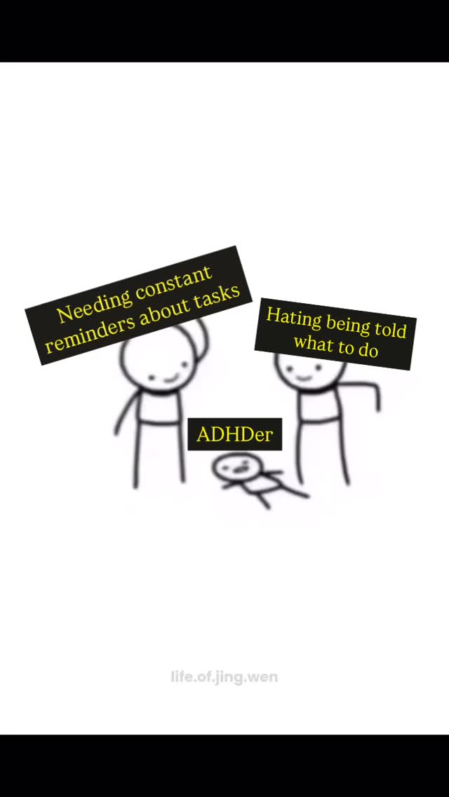 The image features a white background with a simple stick figure illustration style. Two stick figures, each with a circular head, are positioned prominently. The first figure on the left raises its hand towards a rectangular text box that reads 'Needing constant reminders about tasks'. The second figure on the right has its hands up near a text box that says 'Hating being told what to do'. Underneath them, there is a smaller stick figure lying down. Above the figures is the word 'ADHDer' in a box. Below this, on the very bottom in the center of the image there is a watermark: 'life.of.jing.wen'. Elements are rendered in black.