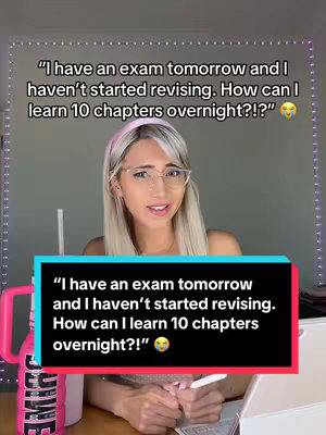A woman with blonde hair and glasses is looking at the camera, with a black box overlay containing the text 'I have an exam tomorrow and I haven't started revising. How can I learn 10 chapters overnight?!'"