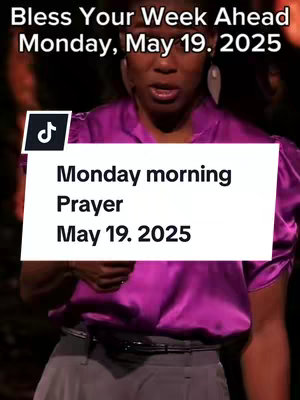 A woman wearing a purple satin blouse speaks directly to the camera. Text overlays read "Bless Your Week Ahead Monday, May 19, 2025" and "Monday morning Prayer May 19. 2025" in white against a white background. There is a TikTok logo on the left.